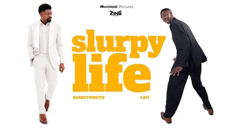 The Slurpy Life Of Layi Wasabi Basketmouth Episode Problem No Dey