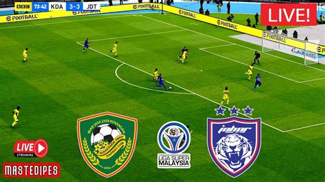 Amazing Comeback Jdt Kedah Fa Vs Johor Darul Ta Zim Liga Super