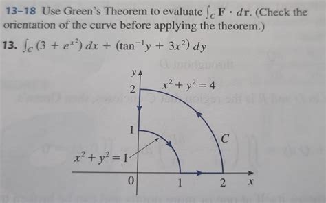 Solved 13 18 Use Greens Theorem To Evaluate ∫cf⋅dr Check