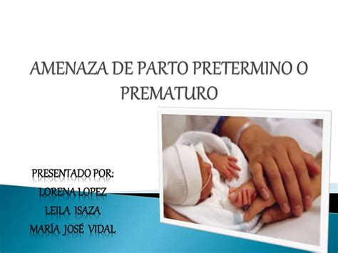 2 Amenaza De Parto Pretermino O Prematuro PPT