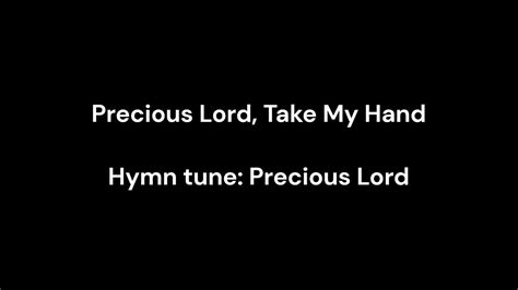 Hymn Precious Lord Take My Hand Precious Lord 6 22 24 Youtube