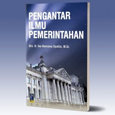 Jual Buku Pengantar Ilmu Pemerintahan Drs H Inu Kencana S M Si