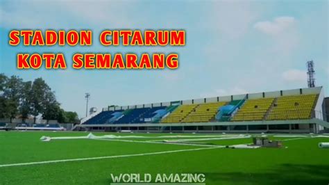 PROSES PEMBANGUNAN STADION CITARUM SEMARANG YouTube