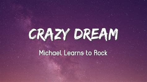 Crazy Dream Michael Learns To Rock Lyrics Vietsub YouTube