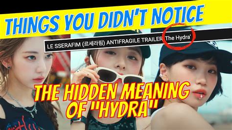 Le Sserafim Antifragile Trailer The Hydra Things You Didn T Notice