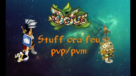 Dofus Stuff Cra 200 Feu Pour Pvpm Et Pvm YouTube