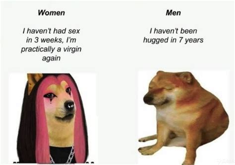 ﻿women I Havent Had Sex In 3 Weeks Im Practically A Virgin Again Men