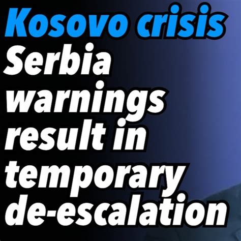 Stream Kosovo Crisis Serbia S Warnings Fear Or A Wider Conflict