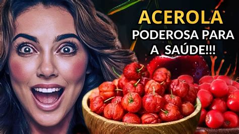 DESCUBRA OS INCRIVEIS BENEFÍCIOS DA ACEROLA PARA A SAÚDE VERDENUTRI