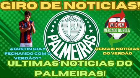 ULTIMAS NOTICIAS DO PALMEIRAS AGUSTIN GIAY VINDO PARA O VERDÃO