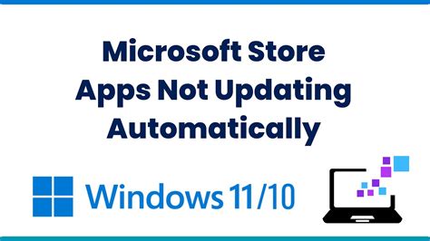 Microsoft Store Apps Not Updating Automatically In Windows 1011 Youtube