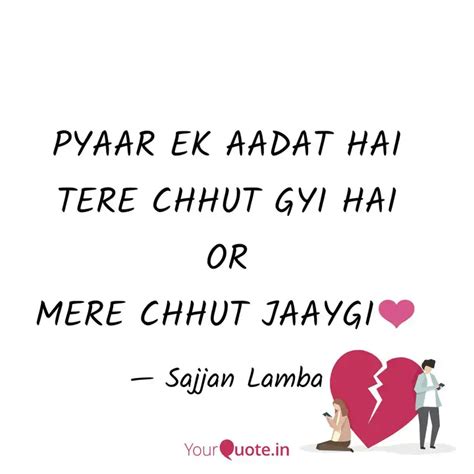 PYAAR EK AADAT HAI TERE C Quotes Writings By Sajjan Lamba