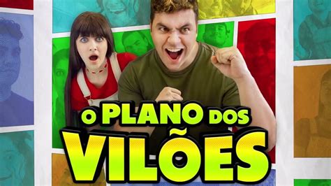 Os Vil Es Se Juntaram Pra Derrotar O Luccas Neto No Novo Filme O Plano