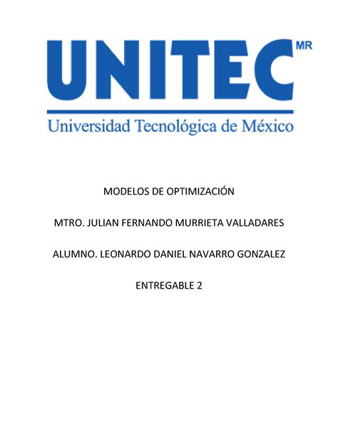 Modelos DE Optimización entregable 2 MODELOS DE OPTIMIZACIÓN MTRO