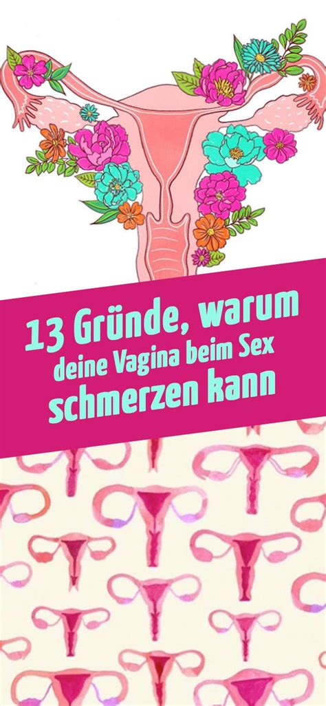 13 Gründe Warum Deine Vagina Beim Sex Weh Tun Kann