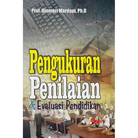 Jual PENGUKURAN PENILAIAN DAN EVALUASI PENDIDIKAN DJEMARI MARDAPI