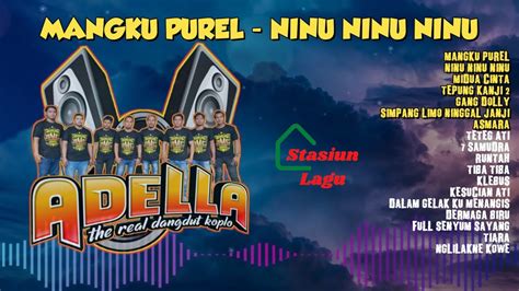 OM Adella Full Album Terbaru Mangku Purel Ninu Ninu Ninu YouTube