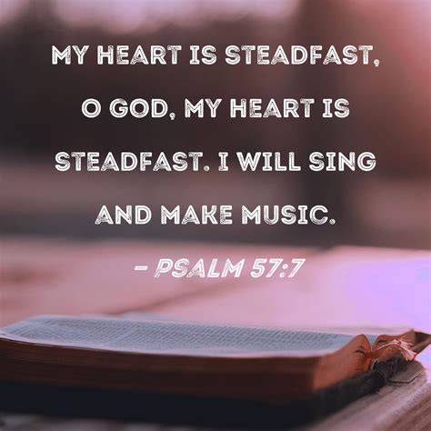 Psalm My Heart Is Steadfast O God My Heart Is Steadfast I Will