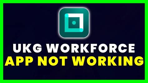 Ukg Workforce Central App Not Working How To Fix Ukg Workforce Central