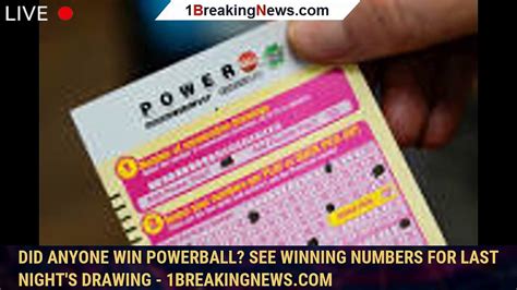 Did Anyone Win Powerball See Winning Numbers For Last Nights Drawing