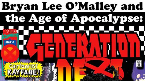 Bryan Lee O Malley Enters The Age Of Apocalypse Generation Next 1