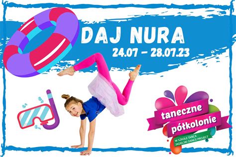 Taneczne Półkolonie DAJ NURA Szkoła Tańca Jagielski Dance Project