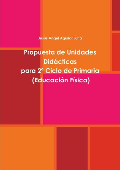 Propuesta De Unidades Did Cticas Para Ciclo De Primaria Educaci N