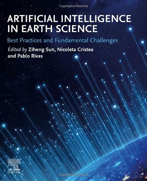 Artificial Intelligence in Earth Science: Best Practices and ...