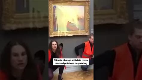 Eco Activists Throw Mashed Potatoes On A Claude Monet Painting YouTube