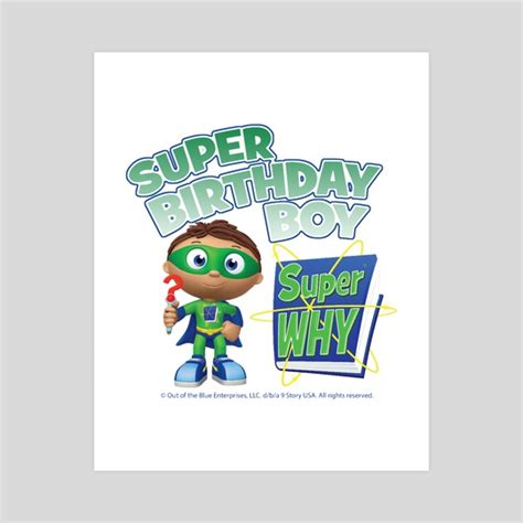 Super Birthday Boy Whyatt Beanstalk Super WHY Gift, an art print by ...