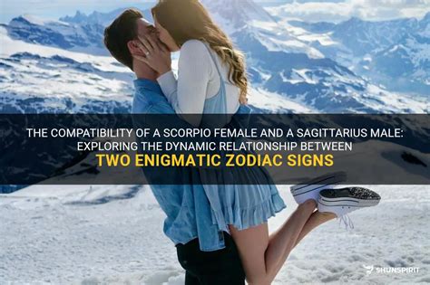 The Compatibility Of A Scorpio Female And A Sagittarius Male Exploring