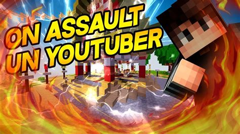 On Assault La Base D Un Youtuber Sur Kfaction V Youtube