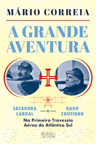 LETRAS LUSAS A Grande Aventura Sacadura Cabral E Gago Coutinho Na