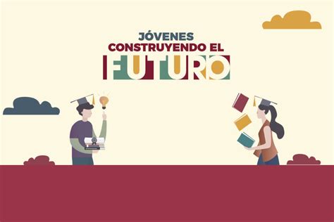 Jóvenes Construyendo El Futuro Conoce El Programa