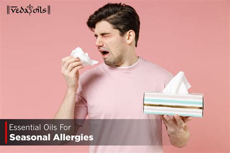 7 Best Essential Oils For Seasonal Allergies Seasonal Allergy Relief Vedaoils