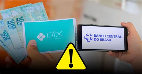 Alerta Total Comunicado Do Banco Central Rela O Ao Pix Assusta