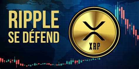 Ripple Contre Attaque La Sec Le Xrp En Hausse