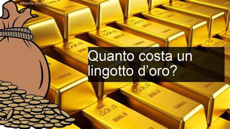 Quanto Costa Un Lingotto D Oro La Guida Completa Per Il Youtube