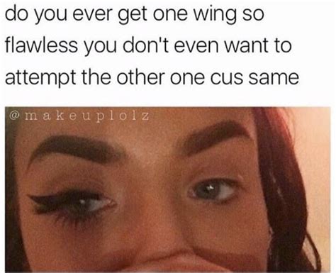 20 Memes That Will Never Not Be Funny To Makeup Lovers