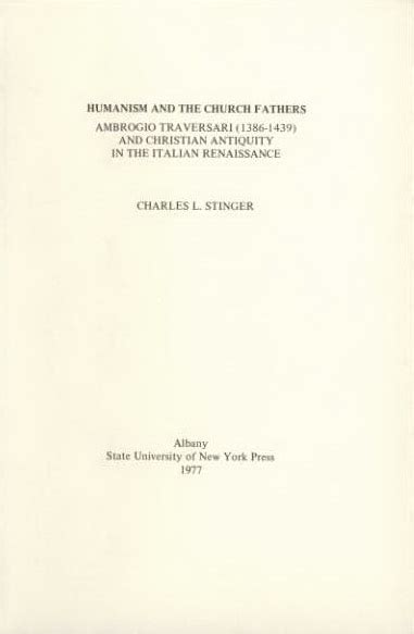 Humanism And The Church Fathers Ambrogio Traversari 1386 1439 And