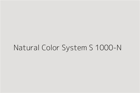 Natural Color System S 1000 N Color Hex Code