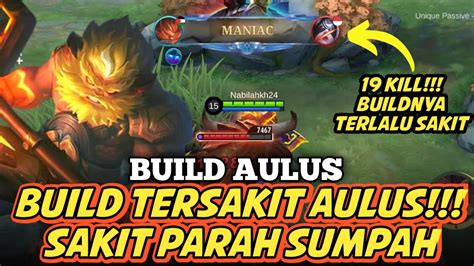 Kills Maniac Build Ini Sakit Banget Buat Aulus Build Aulus