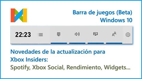 Barra De Juegos Beta Windows Nuevo Dise O Widgets Spotify Xbox