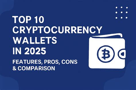Top 10 Cryptocurrency Wallets In 2026 Features Pros Cons And Comparison