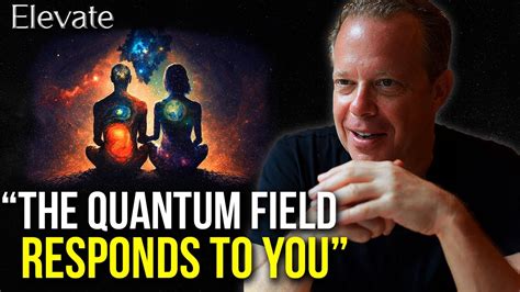 Learn How To Manifest Your Desires Using The Quantum Field With Dr Joe