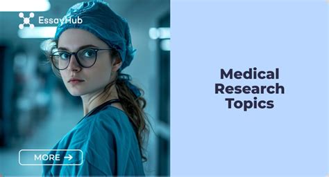 170 Most Popular Medical Research Topics 2024 Essayhub Blog