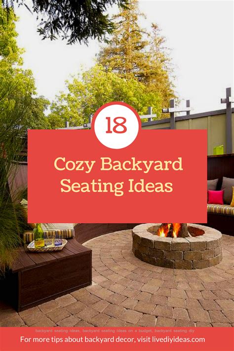 18 Cozy Backyard Seating Ideas Backyard Seating Backyard Cozy Backyard