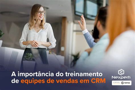 A importância do treinamento de equipes de vendas em CRM Nexperti