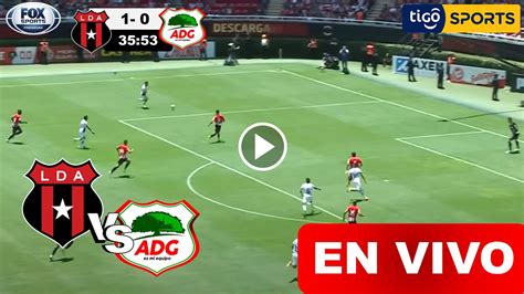 Alajuelense Vs Guanacasteca En Vivo Donde Ver Y A Que Hora Juega Lda Vs