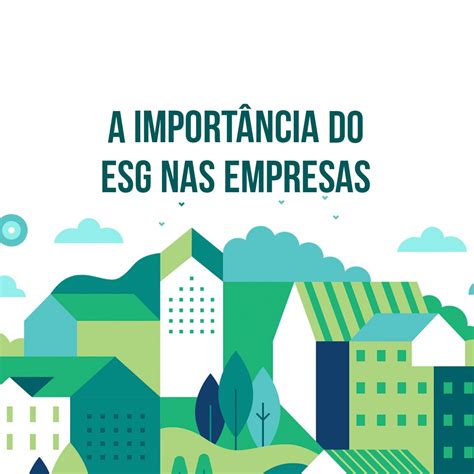 O Que E Esg E Qual Sua Influencia Nas Empresas Otosection